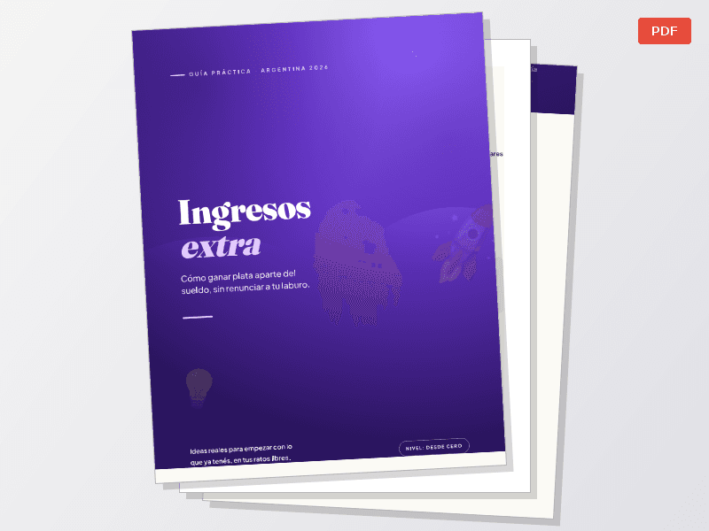 Ingresos extra — Cómo ganar plata aparte del sueldo sin renunciar a tu laburo — Documentos