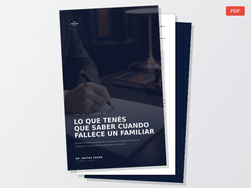TU DERECHO — Vol. 13 — Lo que tenés que saber cuando fallece un familiar - imagen 1