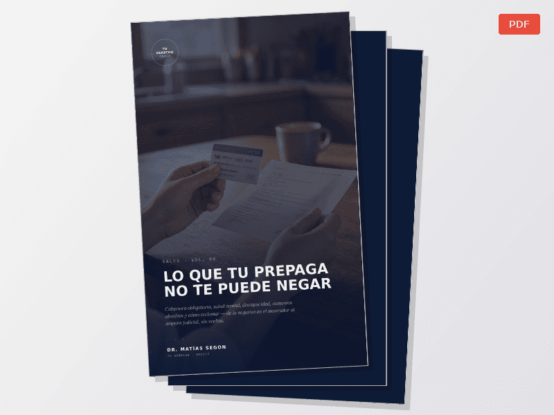 TU DERECHO — Vol. 06 — Lo que tu prepaga no te puede negar - imagen 1