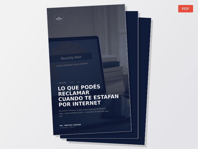 TU DERECHO — Vol. 10 — Lo que podés reclamar cuando te estafan por internet - imagen 1