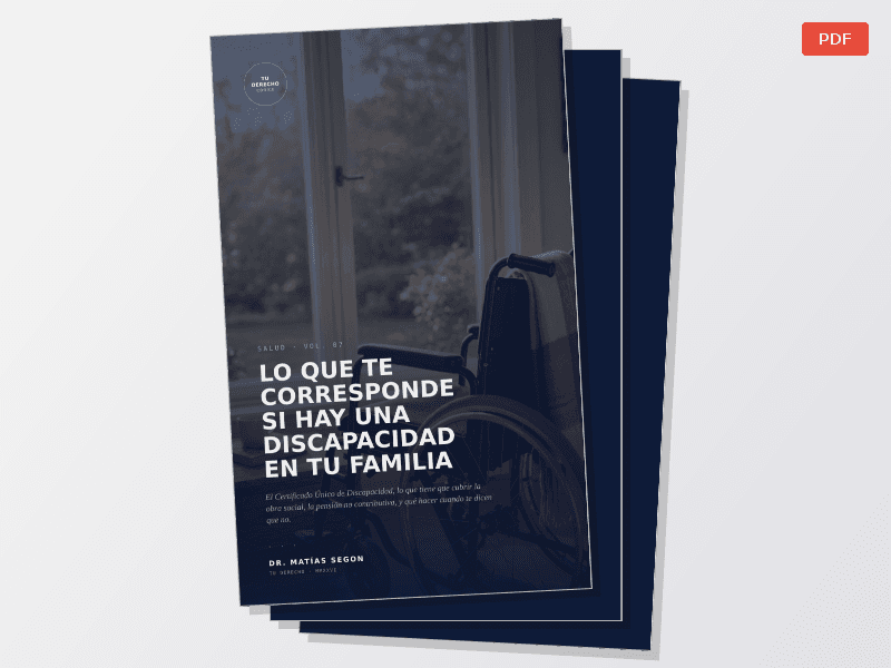 TU DERECHO — Vol. 07 — Lo que te corresponde si hay una discapacidad en tu familia - imagen 1