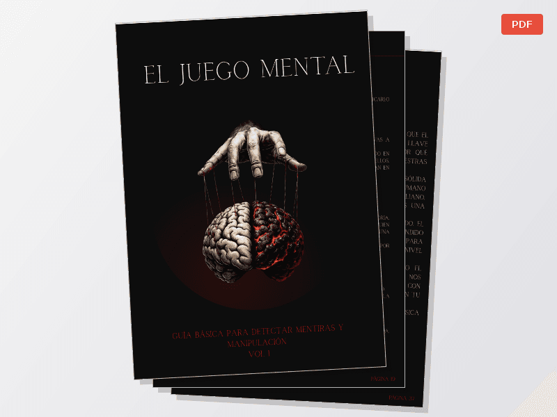 EL JUEGO MENTAL: GUÍA BÁSICA PARA DETECTAR MENTIRAS Y MANIPULACIÓN VOL 1 — Documentos